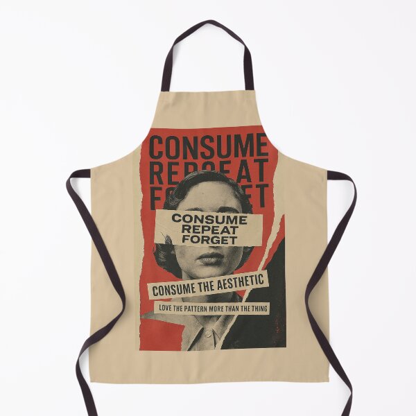 Item preview, Consume the Aesthetic – Repeat, Forget, Repeat designed and sold by bisha.