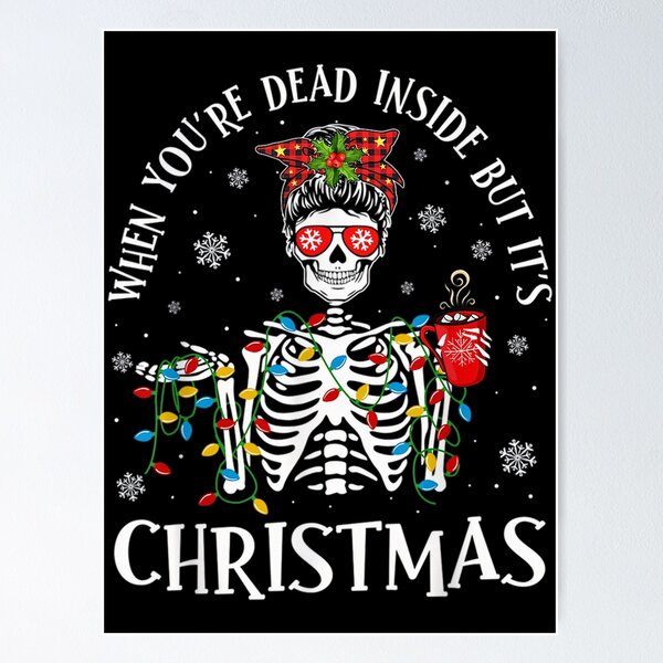 Item preview, Classic But Dead Vintgae Are Christmas You When Inside Retro Funny Its designed and sold by TMcConnellK.