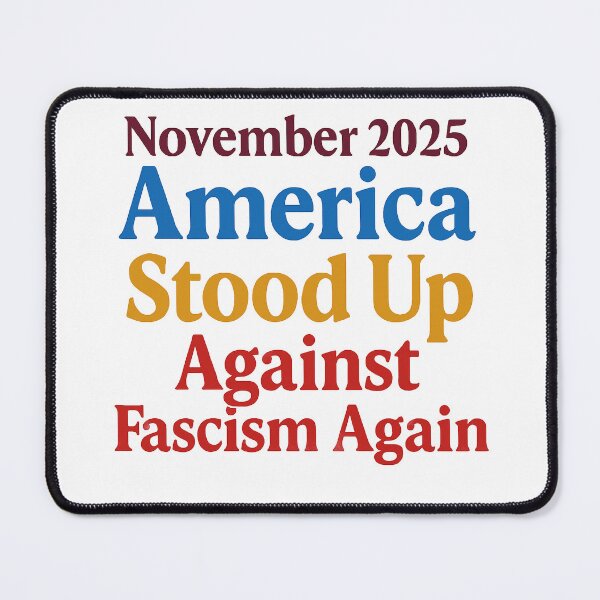 Item preview, November 2025 – America Stood Up Against Fascism Again designed and sold by WheelieGdArt.