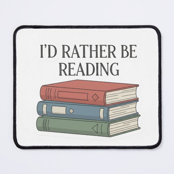 Item preview, Funny Book Lover Bookworm I'd Rather Be Reading designed and sold by StickyGuys.