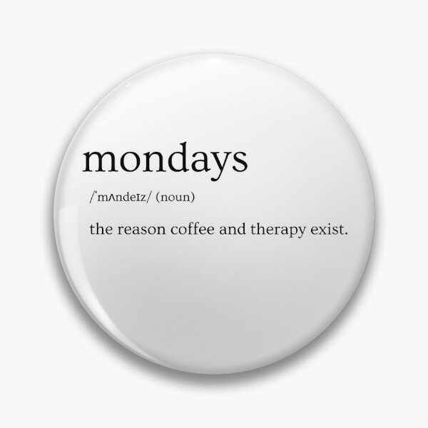 Item preview, Mondays Light | Definition Print | Sarcastic | Witty | Funny Design designed and sold by Azurion.