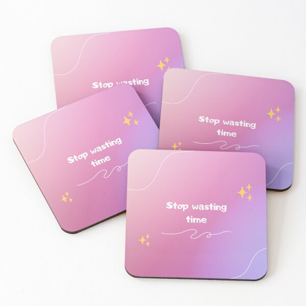 Item preview, stop wasting time designed and sold by smyliebubble.