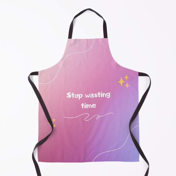 Item preview, stop wasting time designed and sold by smyliebubble.