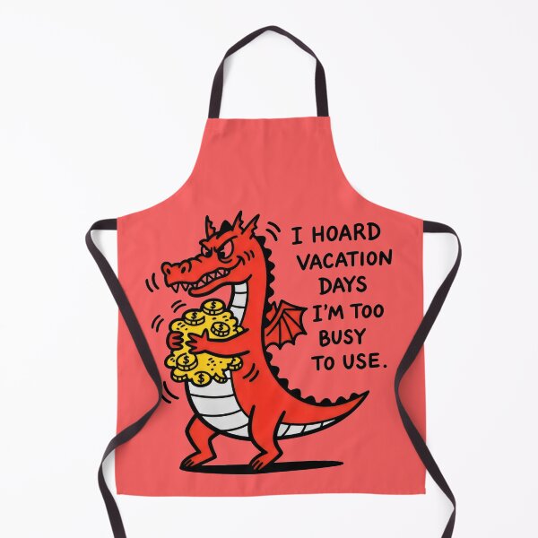 Item preview, Workaholic Dragon Hoarding Vacation Days designed and sold by Animepic222.