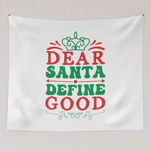 Item preview, Dear Santa Define Good - Funny Naughty List Humor designed and sold by FuzionRaptor.