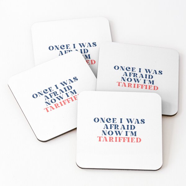 Item preview, Once I Was Afraid Now I'm Tariffied designed and sold by SWETA HALDER.