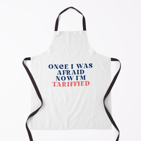 Item preview, Once I Was Afraid Now I'm Tariffied designed and sold by SWETA HALDER.