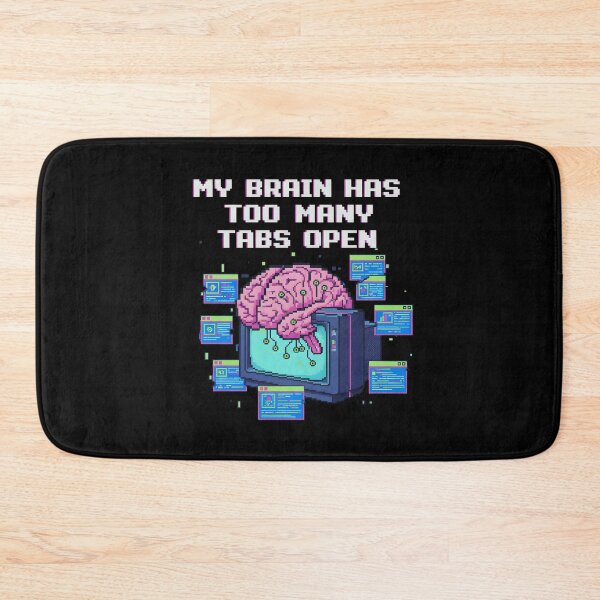 Item preview, My Brain Has Too Many Tabs Open designed and sold by yusufdehbi.