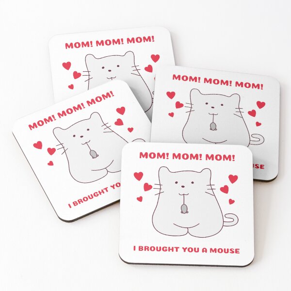 Item preview, Mom! Mom! Mom! I Brought You A Mouse designed and sold by SavvyVacationer.