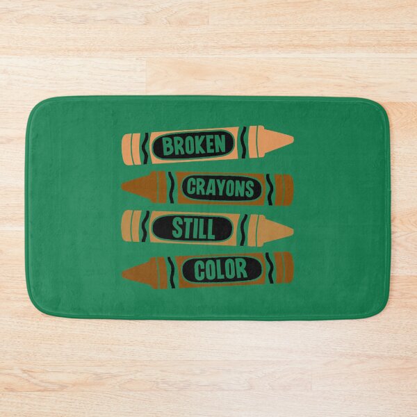 Item preview, Broken Crayons Still Color. Mental Health Awareness. Inspirational Quote. Motivational designed and sold by DesignHouse07.