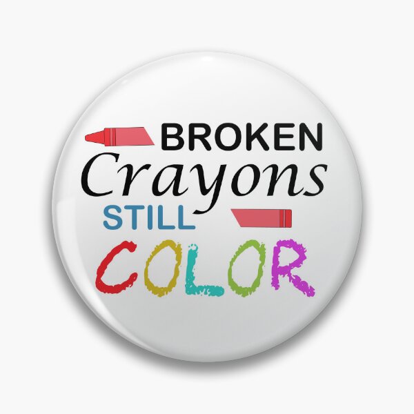 Item preview, Broken Crayons Still Color inspirational quotes designed and sold by DesignHouse07.
