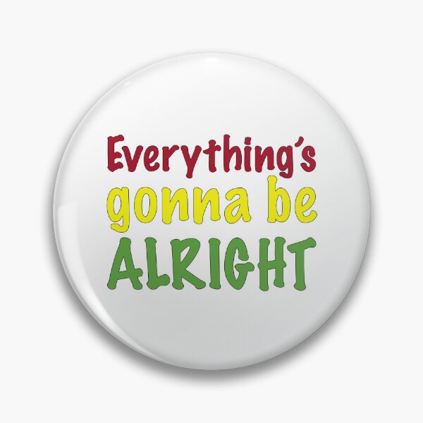 Item preview, Everything is gonna be alright designed and sold by Mr Lee.