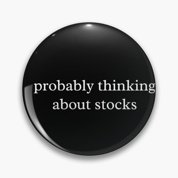 Item preview, Funny Finance Quote | Probably Thinking About Stocks  designed and sold by MyMomentShirt.