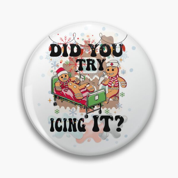 Item preview, DID YOU TRY ICING IT? designed and sold by FNMDRYP.