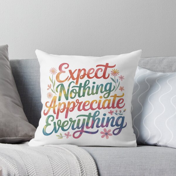 Item preview, Expect nothing appreciate everything designed and sold by nimmitrends.