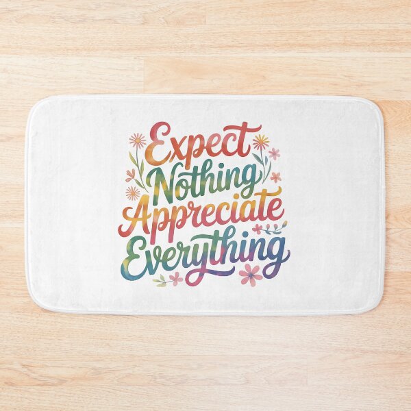 Item preview, Expect nothing appreciate everything designed and sold by nimmitrends.