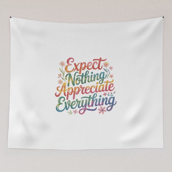 Item preview, Expect nothing appreciate everything designed and sold by nimmitrends.