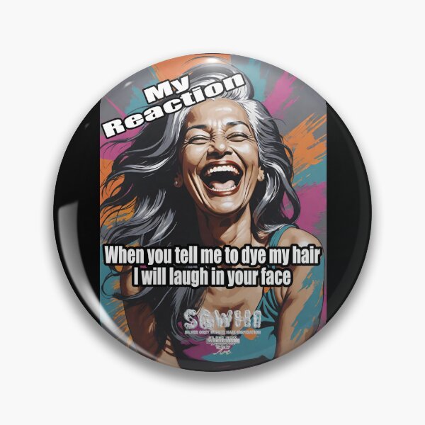 Item preview, My Reaction when you tell me to dye my hair I will laugh in your face [ South Asian Sister} designed and sold by markyboyce247.