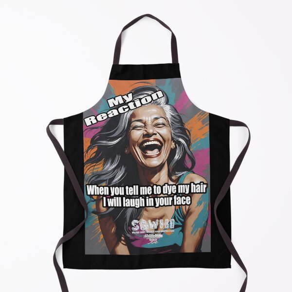 Item preview, My Reaction when you tell me to dye my hair I will laugh in your face [ South Asian Sister} designed and sold by markyboyce247.