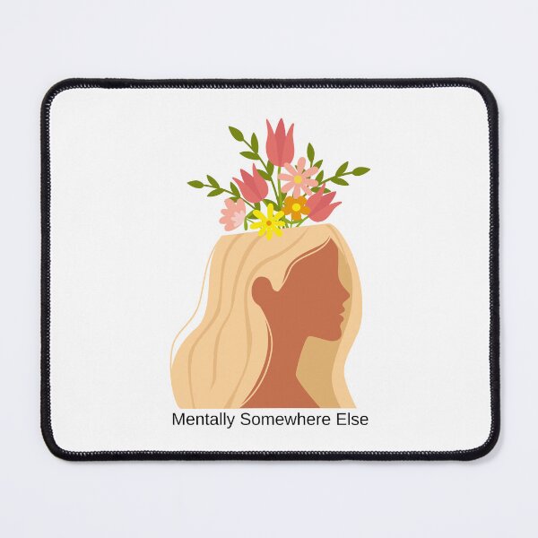 Item preview, Mentally Somewhere Else designed and sold by Aminesnip.