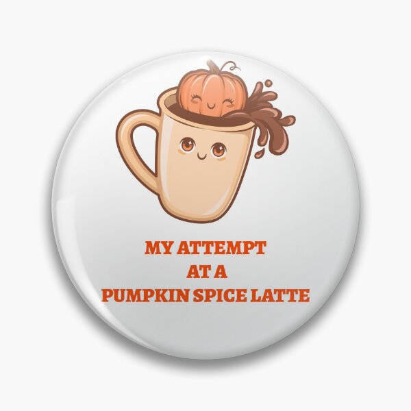 Item preview, My Attempt at a Pumpkin Spice Latte designed and sold by SavvyVacationer.