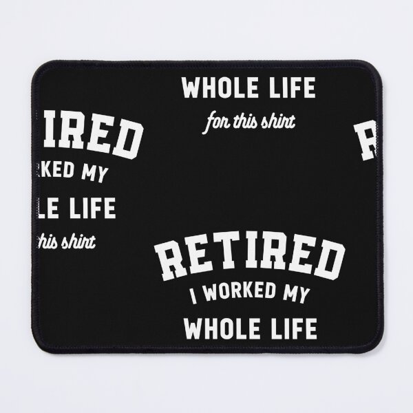 Item preview, Retired I Worked My Whole Life For This Funny Retirement Saying designed and sold by cidolopez.