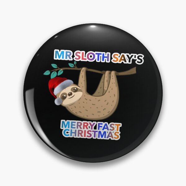 Item preview, Mr Sloth Say's Merry Fast Christmas Gift designed and sold by ZooStateofMind.