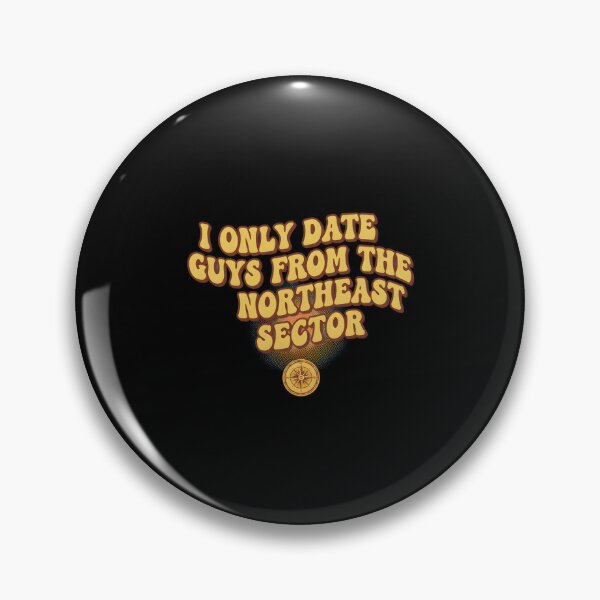 Item preview, I Only Date Guys From The Northeast Sector designed and sold by yusufdehbi.
