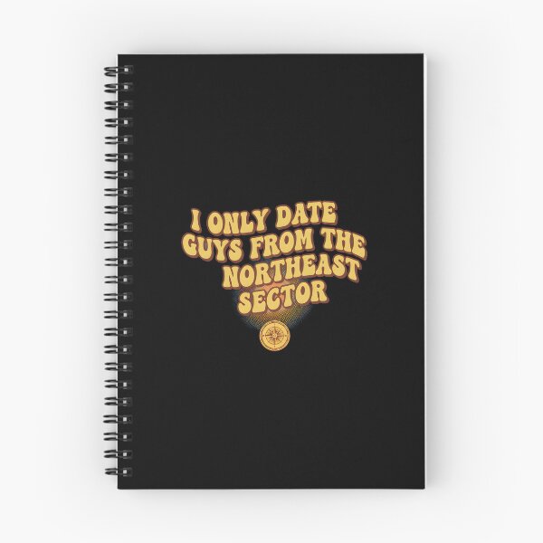 Item preview, I Only Date Guys From The Northeast Sector designed and sold by yusufdehbi.
