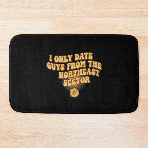Item preview, I Only Date Guys From The Northeast Sector designed and sold by yusufdehbi.