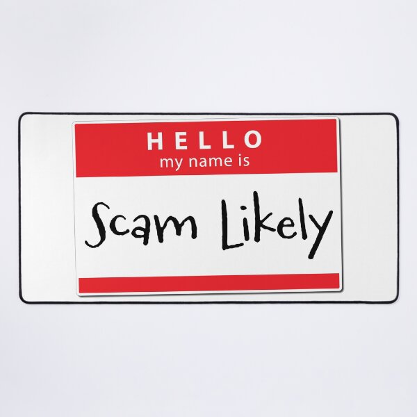 Item preview, Hello, My Name Is Scam Likely designed and sold by ChickenFund.