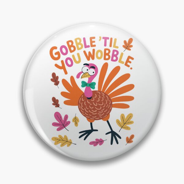 Item preview, Gobble Til You Wobble, Thanksgiving Collection designed and sold by RedCircleArt.