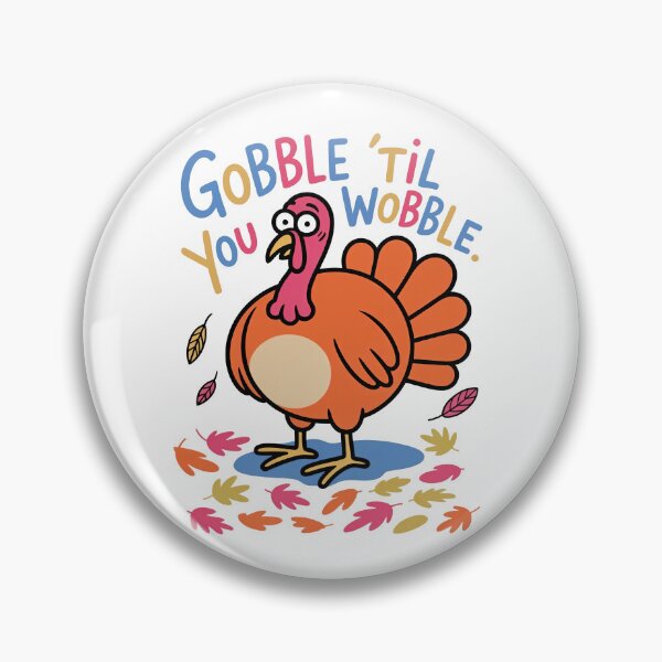 Item preview, Gobble Til You Wobble, Thanksgiving Collection designed and sold by RedCircleArt.