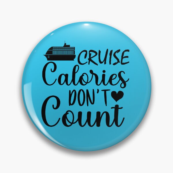Item preview, Cruise Calories Don't Count. Funny Cruise quote, Cruiser quote designed and sold by DesignHouse07.