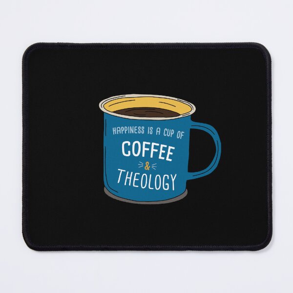 Item preview, Theology & Coffee is happiness designed and sold by orlumbuspirate.