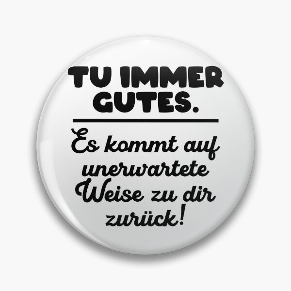 Artikelvorschau, Tu immer gutes. Es kommt auf unerwartete Weise zu dir zurück! entworfen und verkauft von Jendrik1507.