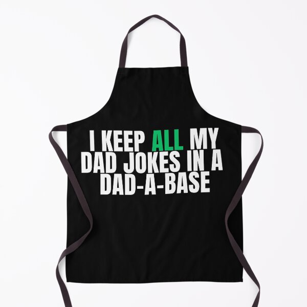 Item preview, I Keep All My Dad Jokes In A Dad-A-Base T-Shirt designed and sold by DadHumorEh.