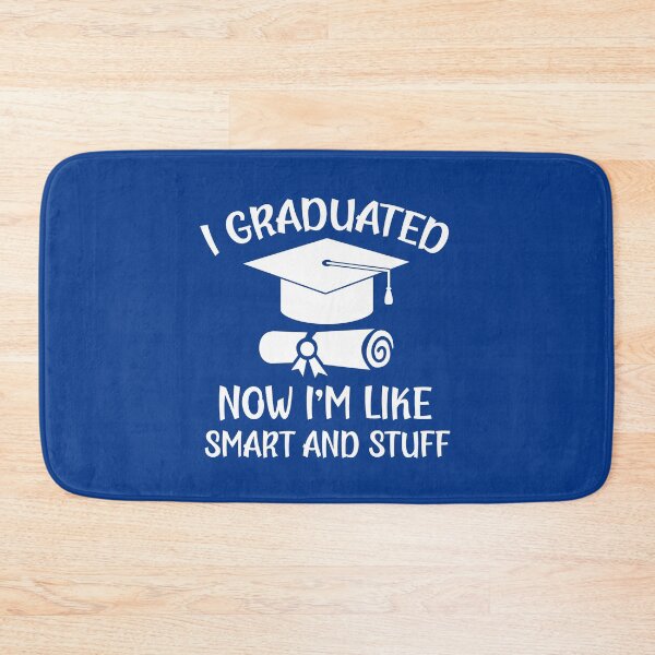 Item preview, I Graduated Now I'm Like Smart and Stuff. Funny Graduation Quote, Graduation Gift designed and sold by DesignHouse07.