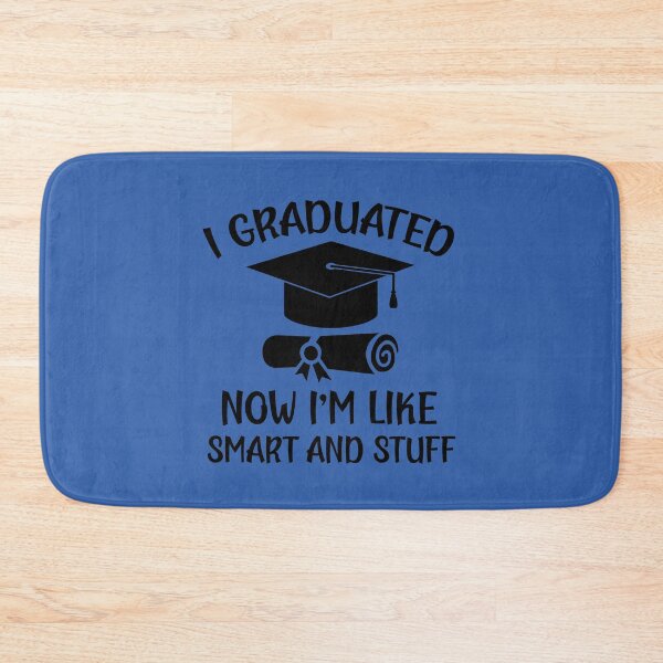 Item preview, I Graduated Now I'm Like Smart and Stuff. Funny Graduation Quote, Graduation Gift designed and sold by DesignHouse07.