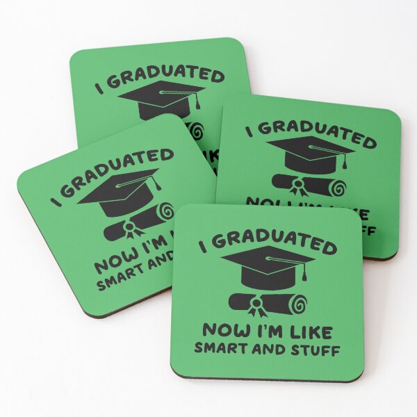 Item preview,  I Graduated Now I'm Like Smart and Stuff. Funny Graduation Quote, Graduation Gift designed and sold by DesignHouse07.