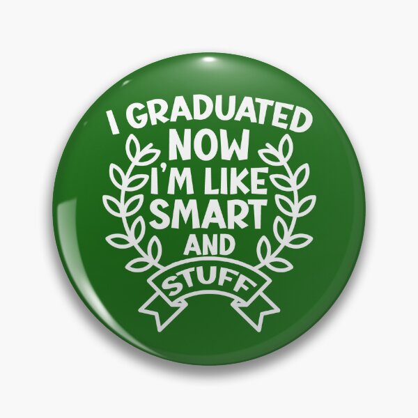 Item preview, I Graduated Now I'm Like Smart and Stuff. Funny Graduation Quote, Graduation Gift designed and sold by DesignHouse07.