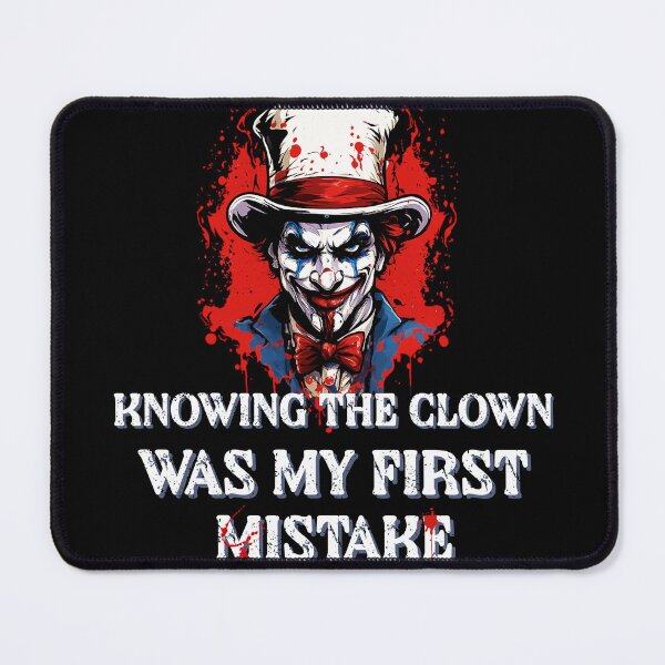 Item preview, Not My Circus Not My Monkeys But I Definitely Know The Clown * Knowing the clown was my first mistake designed and sold by KArtcore.