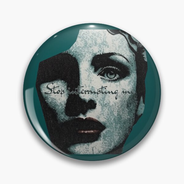 Item preview, Stop Interrupting Me, Feminine Rage designed and sold by coolcreativeco.