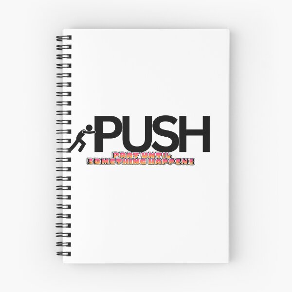 Item preview, PUSH : Pray Until Something Happens designed and sold by KingOfCaffeine.