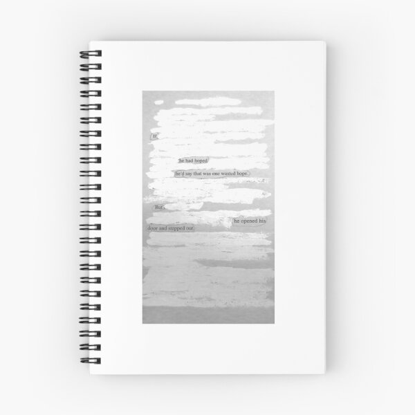 Item preview, "If he had hoped, he'd say that was one wasted hope, but he opened his door and stepped out." Erasure poem. Black and white version. designed and sold by CalliopeSoul.