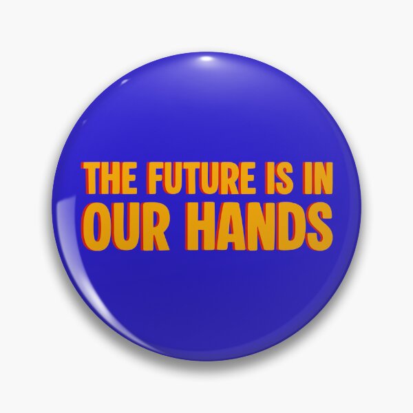 Item preview, The Future Is In Our Hands designed and sold by Lone Frog.