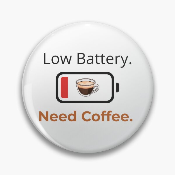 Item preview, Low Battery Need Coffee – Funny Coffee Addict Quote designed and sold by J0b4t.