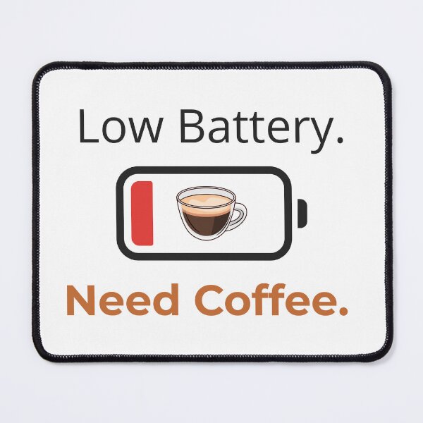 Item preview, Low Battery Need Coffee – Funny Coffee Addict Quote designed and sold by J0b4t.