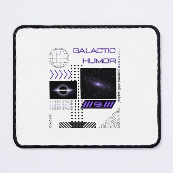 Item preview, GALACTIC HUMOR - I need space. designed and sold by Astrowayz.