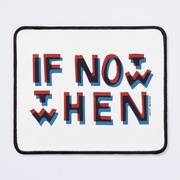 Item preview, If not now, then when? designed and sold by k8createsstudio.